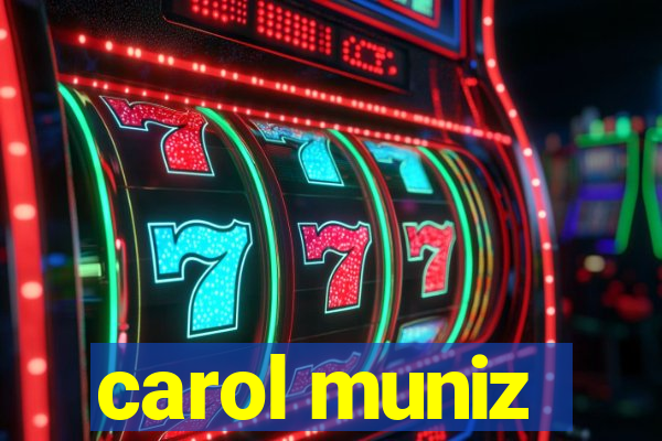 carol muniz